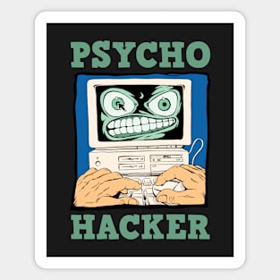 Psycho Hacker Magnet